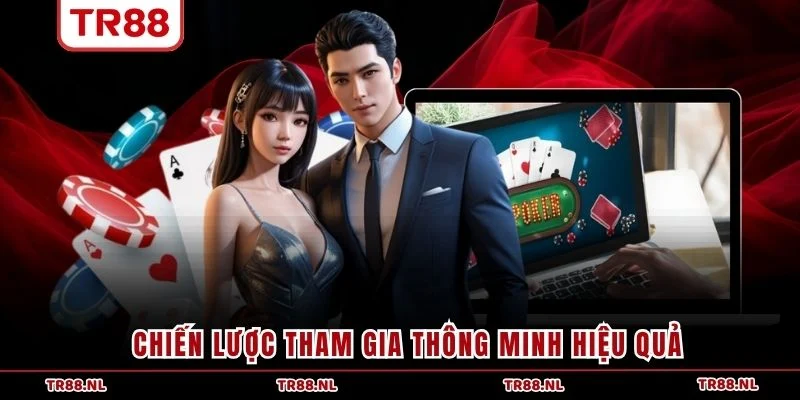 Chiến lược tham gia thông minh hiệu quả