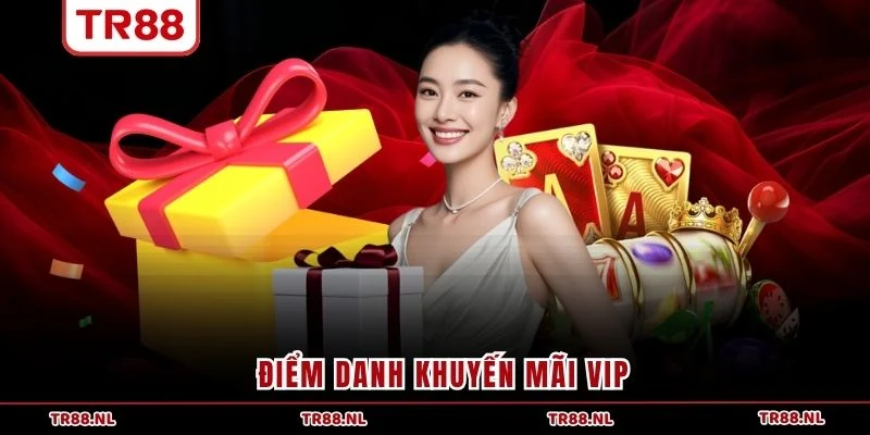 Điểm danh khuyến mãi VIP