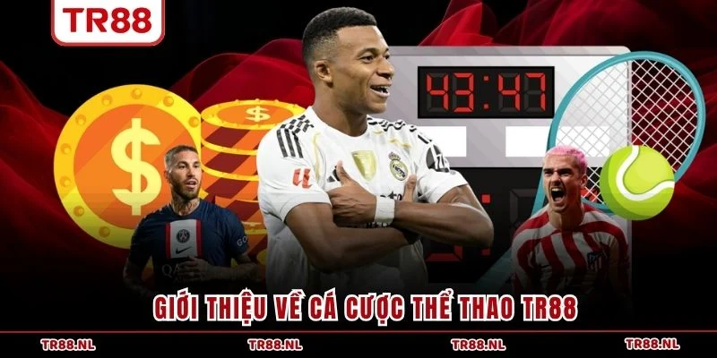 Giới thiệu về Cá cược thể thao TR88