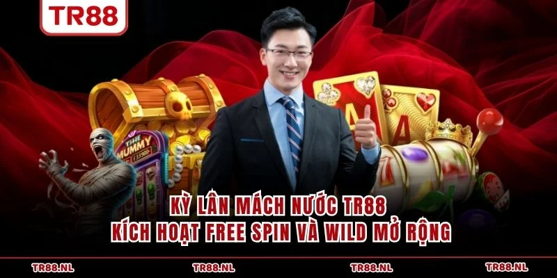 Kỳ Lân Mách Nước TR88 kích hoạt Free Spin và Wild mở rộng