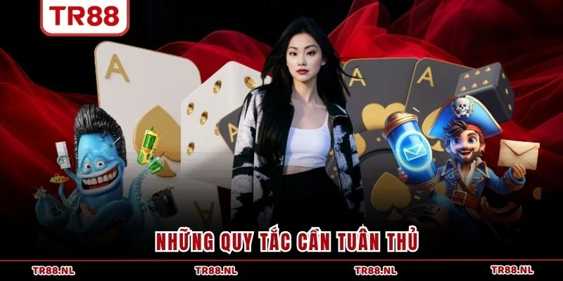 Những quy tắc cần tuân thủ