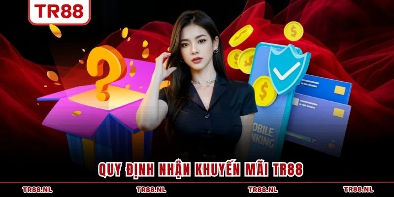 Quy định nhận khuyến mãi TR88