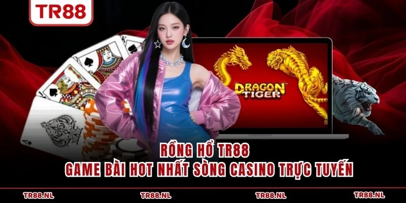 Rồng Hổ TR88