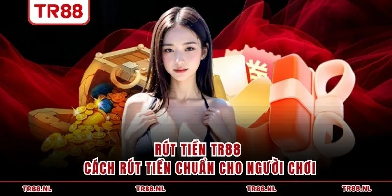 Rút Tiền TR88