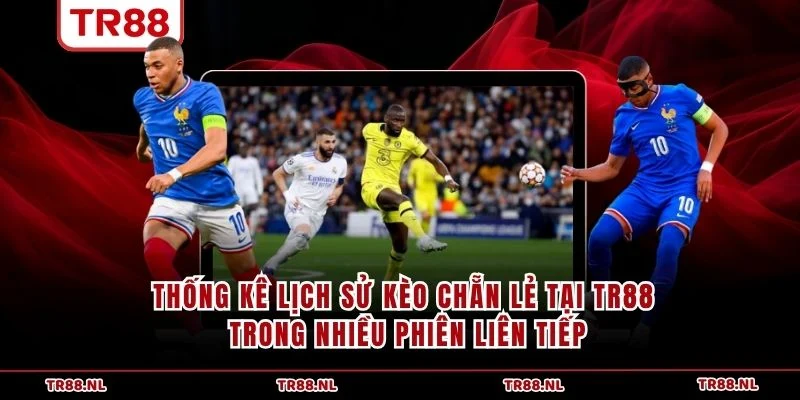 Thống kê lịch sử kèo chẵn lẻ tại TR88 trong nhiều phiên liên tiếp