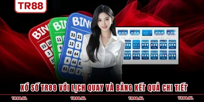 Xổ số TR88 với lịch quay và bảng kết quả chi tiết