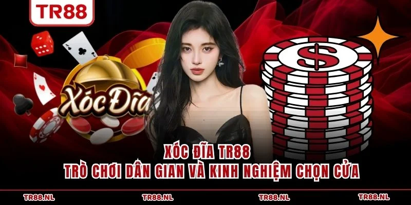 Xóc Đĩa TR88